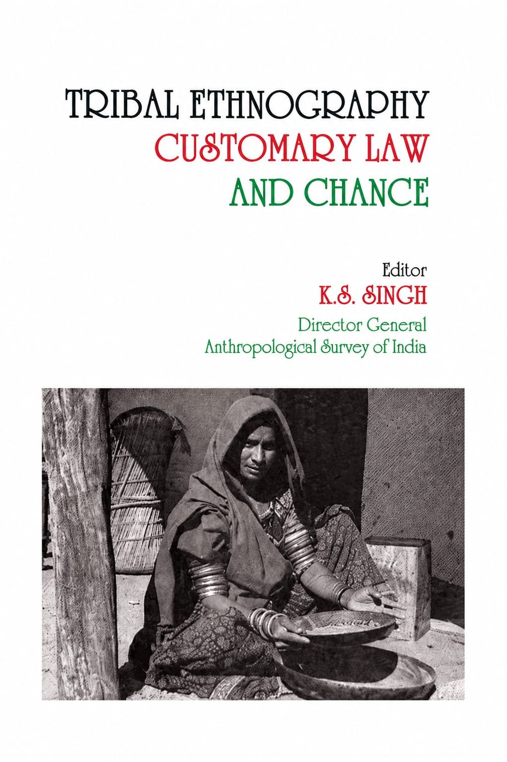 Tribal Ethnography, Customary Law and Change