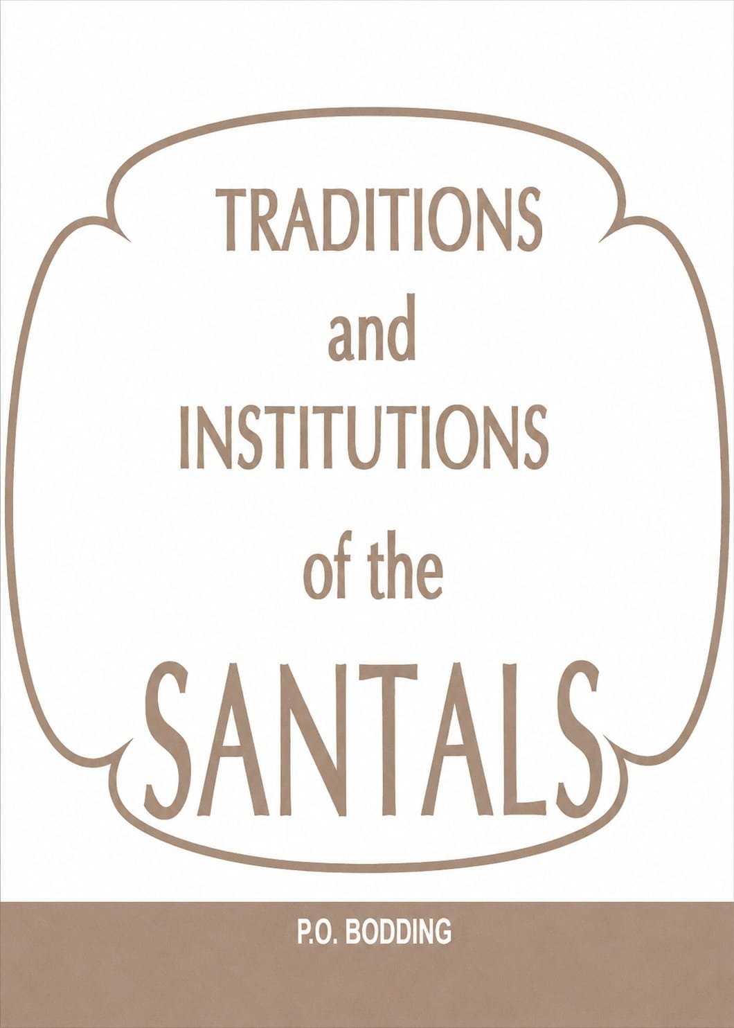 Traditions & Institutions of the Santals
